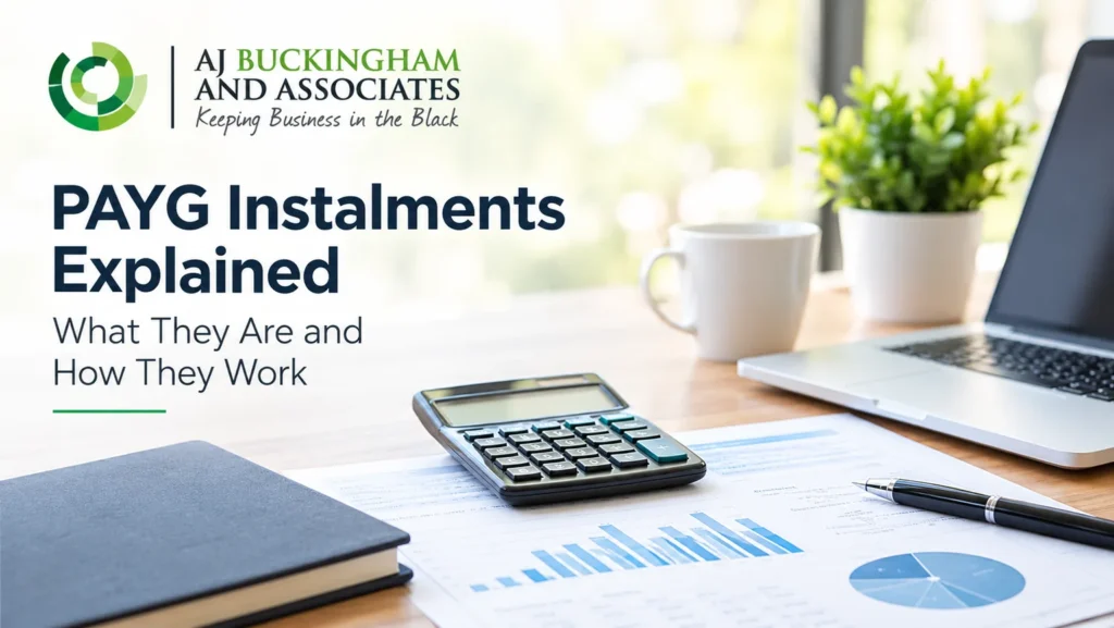 Business financial documents and calculator representing PAYG instalment and tax planning